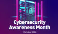 Cybersecurity Awareness Month